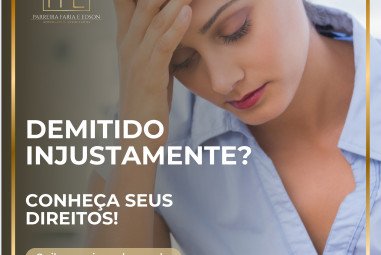 Demitido injustamente? Conheça seus direitos!